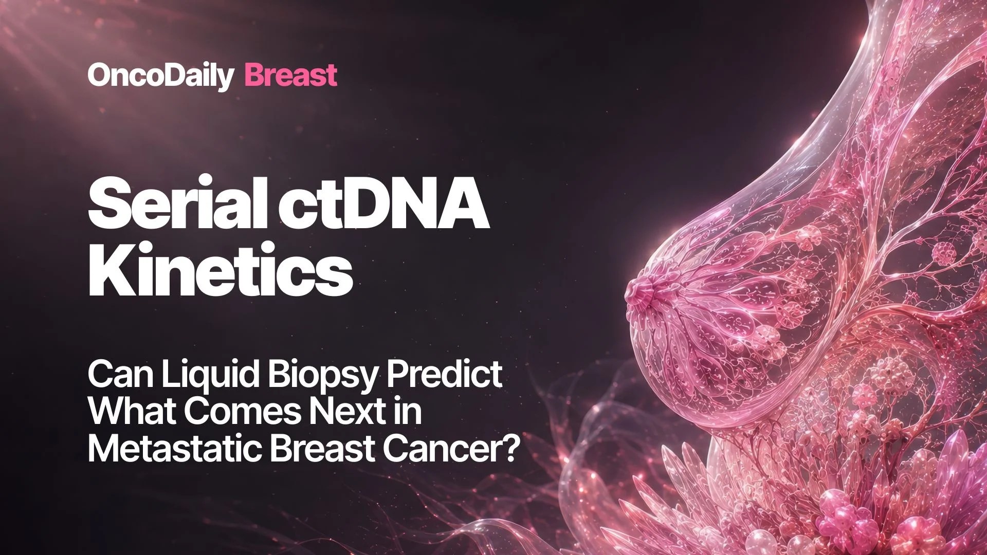 Unraveling Metastatic Breast Cancer: How ctDNA Kinetics Could Revolutionize Treatment (2026)