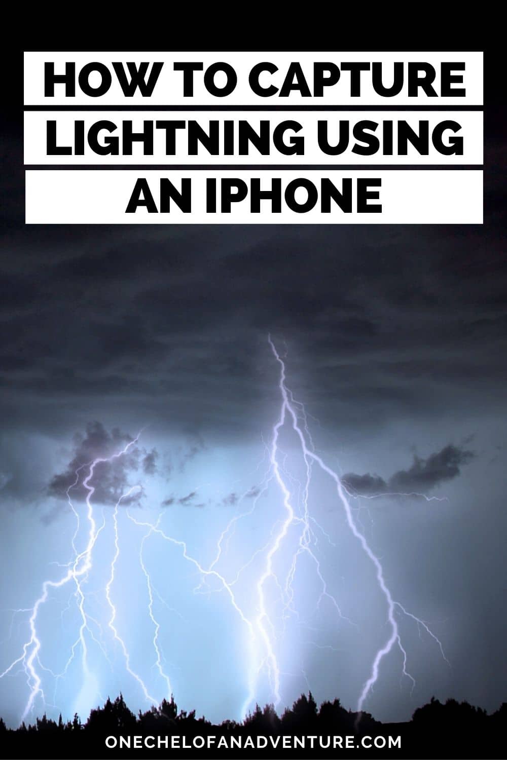 How to Capture Lightning with an iPhone - Easy Tips