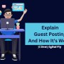 Explain Guest Posting And How It's Work? - One Digital Fly