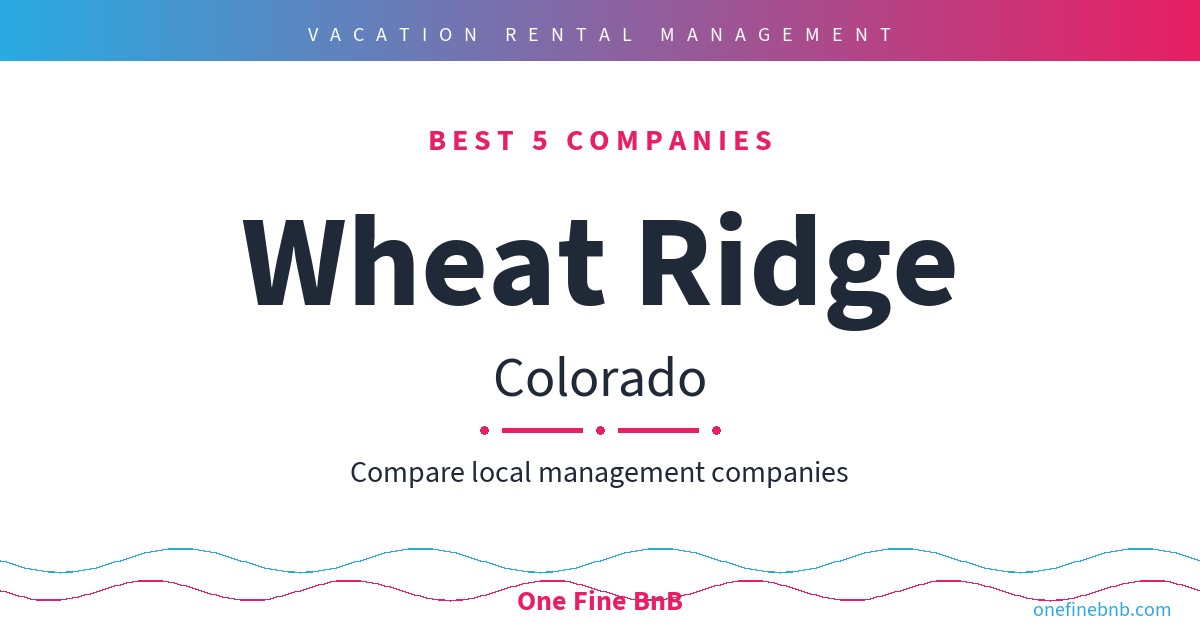 Best 5 Vacation Rental Management Companies In Wheat Ridge Colorado Co Wheat Ridge 
