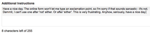 Have a nice day! - Sorry, that's not a valid Additional Instruction. Please double-check it and try again.