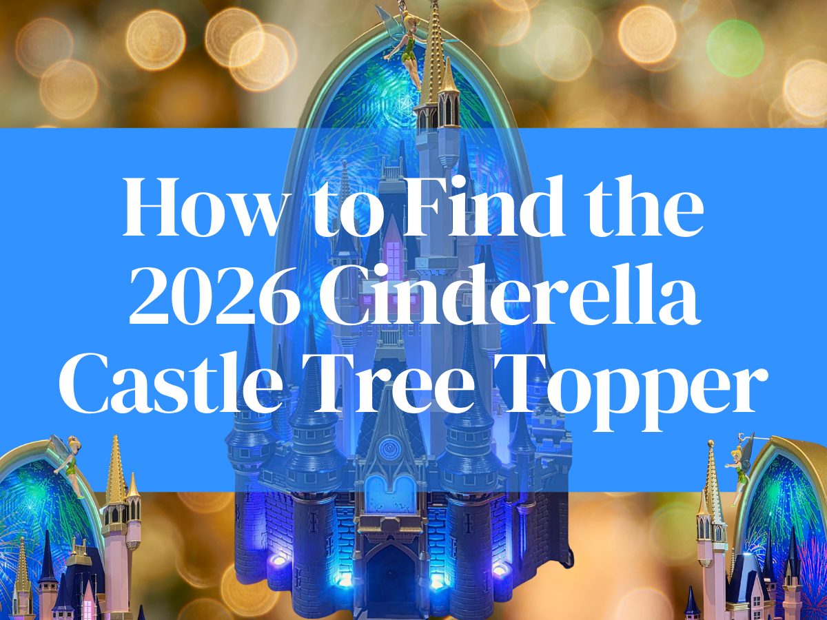Cinderella Castle Tree Topper: How to Find The $200 Tree Topper of the Year