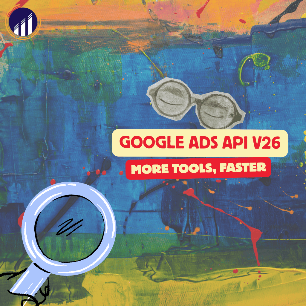 Google Ads API v26: Search Lift, PMax and Faster Releases