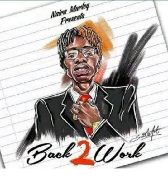 Naira Marley – Back 2 Work - Featured Image