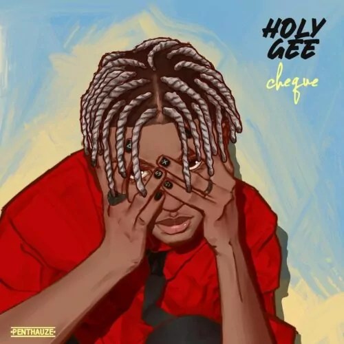 Cheque – Holy Gee - Featured Image