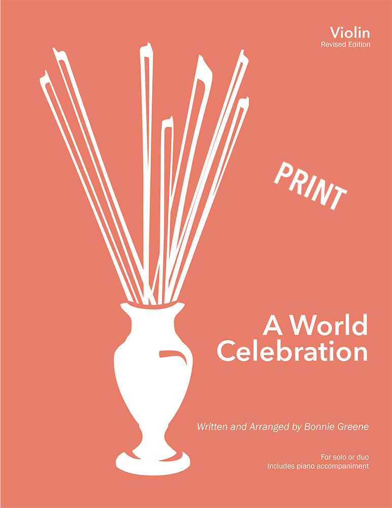 A WORLD CELEBRATION, Violin <br>Levels 2 - 4 <br><small><em>Arr. Greene </em></small><br>PRINT