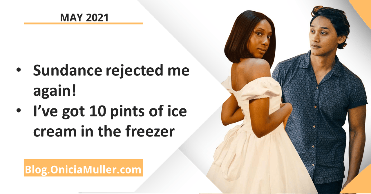 Pass the ice cream. Sudance hated my script — Onicia Update