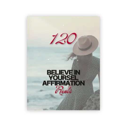 120 Believe in Yourself Affirmation Reels, Canva editable file, inspirational content for social media.