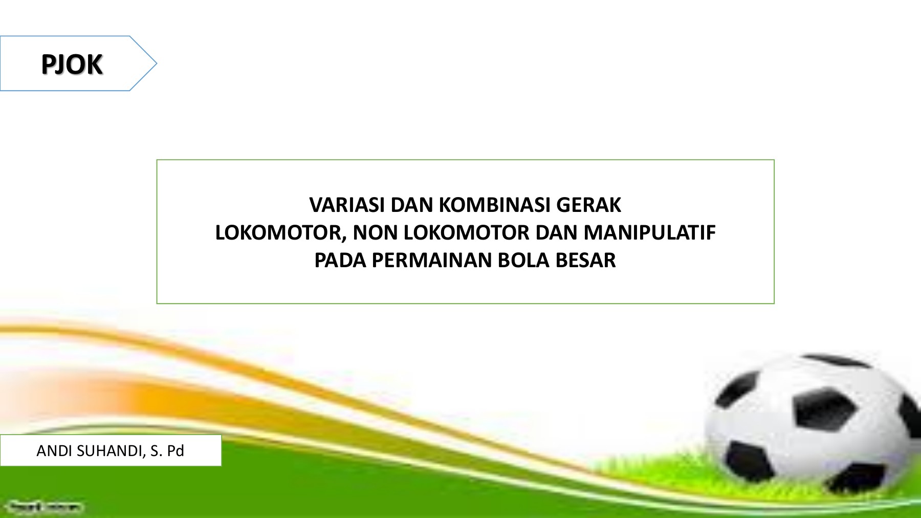 Prinsipnya harus mudah diterima dan tidak direbut lawan. Lokomotor Non Lokomotor Dan Manipulatif Membalik Buku Halaman 1 14 Pubhtml5