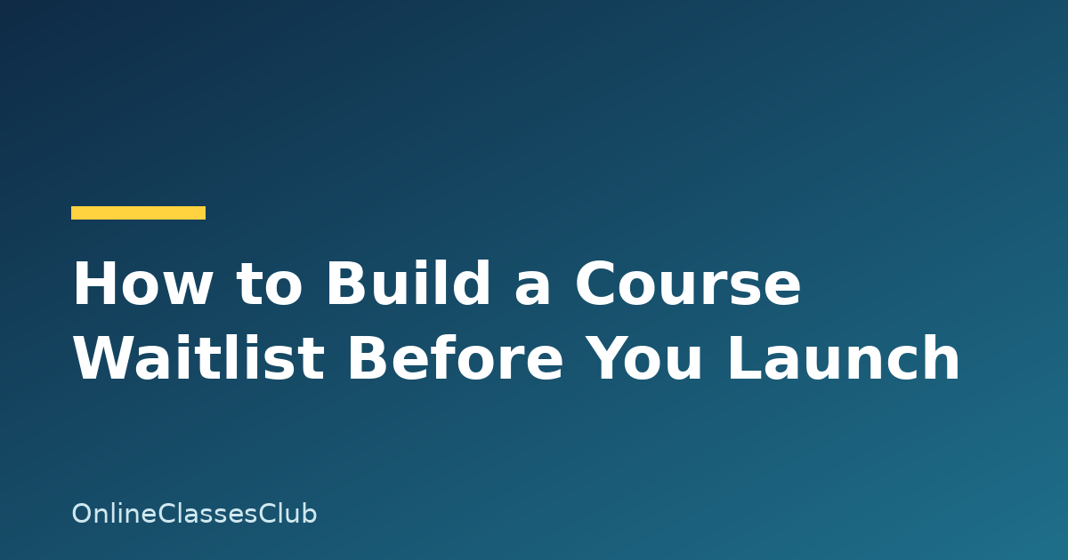 Building an online course waitlist before launch