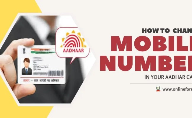 How To Change Mobile Number In Aadhar Card » Online Form