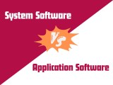 Difference Between System Software And Application Software