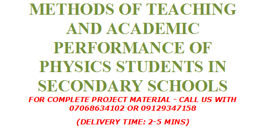 Effect of Teaching Methods on Secondary School Students' Academic Performance in Physics