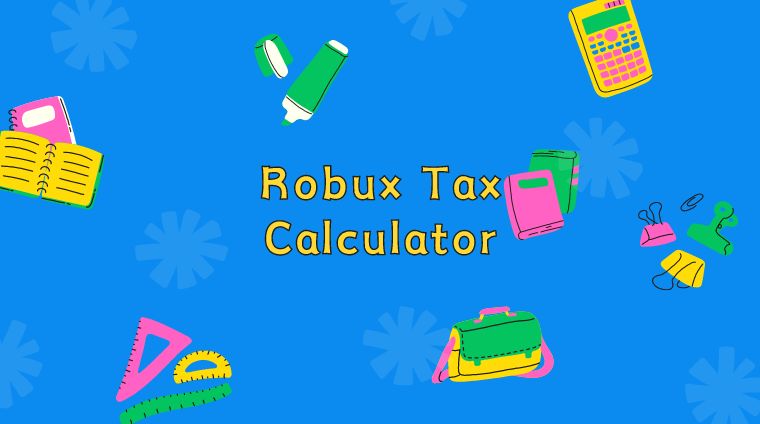 Robux Tax Calculator Calculate Roblox Fees Calculators 14 