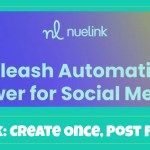 Nuelink: Create Once, Post Forever