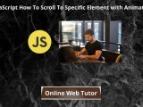 Javascript How To Scroll To Specific Element With Animation