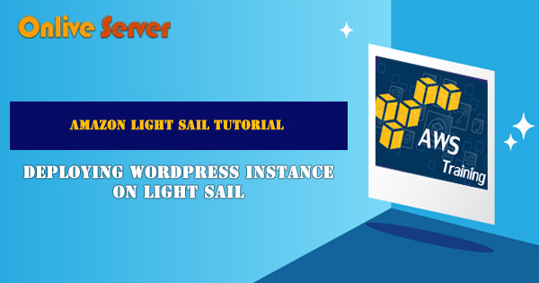 Complete the prerequisites · step 2: WordPress Integration with AWS LightSail - Onlive Server