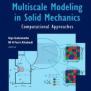Multiscale Modeling In Solid Mechanics: Computational Approaches (computational And Experimental ...