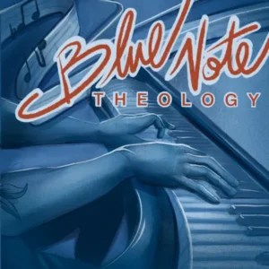 Blue Note Theology – Mark Glanville Blue Note Theology – Mark Glanville