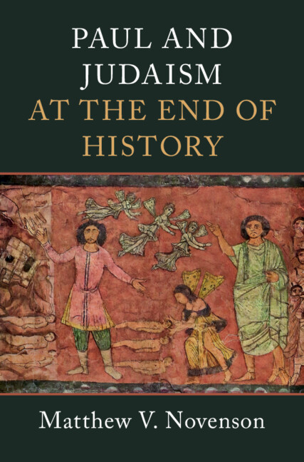 Matthew Novenson – Paul and Judaism at the End of History