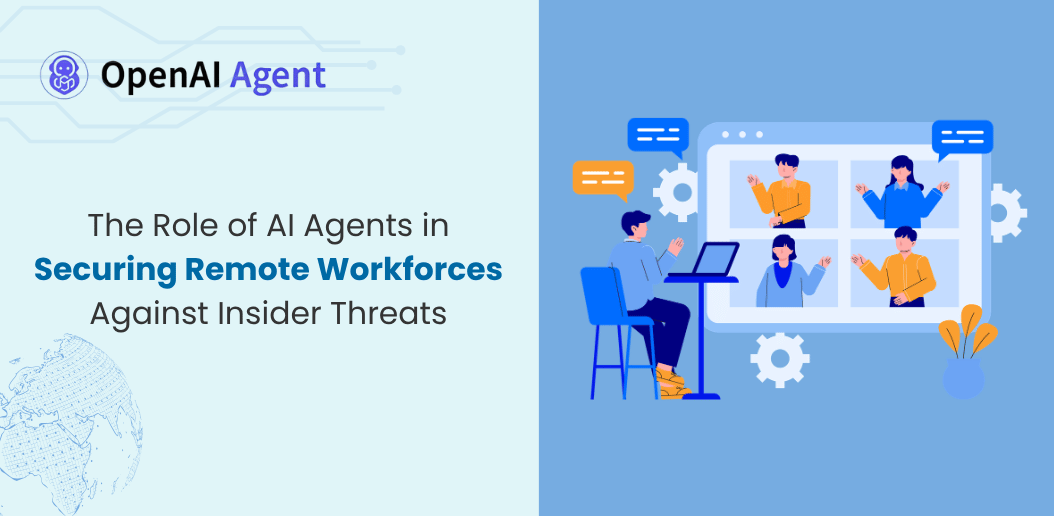 Role of AI Agents in Securing Remote Workforces
