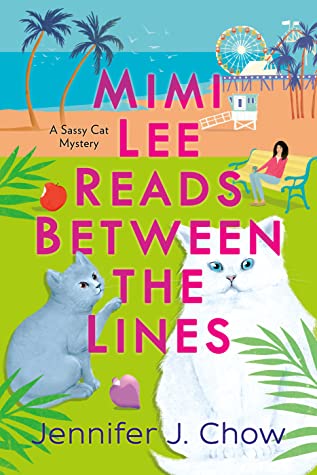 Mimi Lee Reads Between The Lines A Sassy Cat Mystery 2 By Jennifer J Chow Book Review Book Reviews Open Book Society