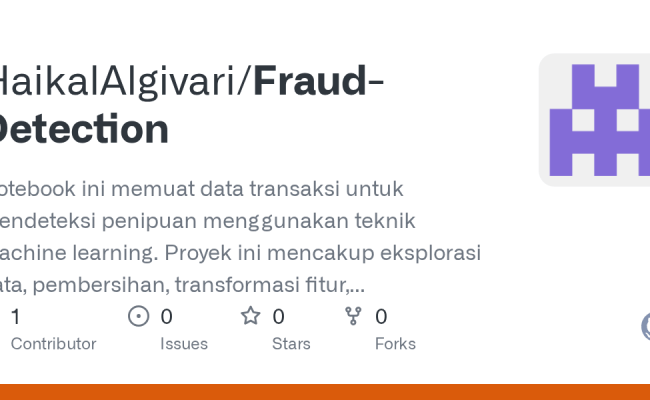 GitHub - HaikalAlgivari/Fraud-Detection: Notebook Ini Memuat Data ...