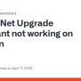 .Net Upgrade Assistant Not Working On Solution · Issue #1472 · Dotnet ...