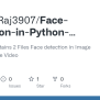GitHub - VedantRaj3907/Face-Detection-in-Python-Using-Opencv: This Repo Contains 2 Files Face ...