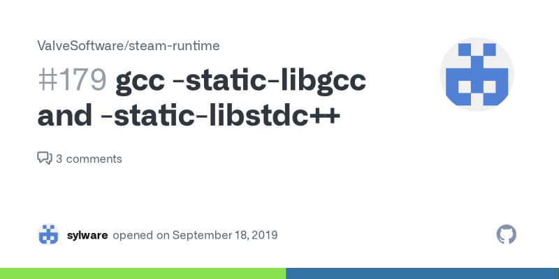 gcc -static-libgcc and -static-libstdc++ · Issue #179 · ValveSoftware ...