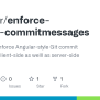 GitHub - Bentolor/enforce-angular-commitmessages: Git Hooks To Enforce ...
