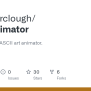 GitHub - Thatcherclough/AsciiAnimator: A Stop Motion ASCII Art Animator.