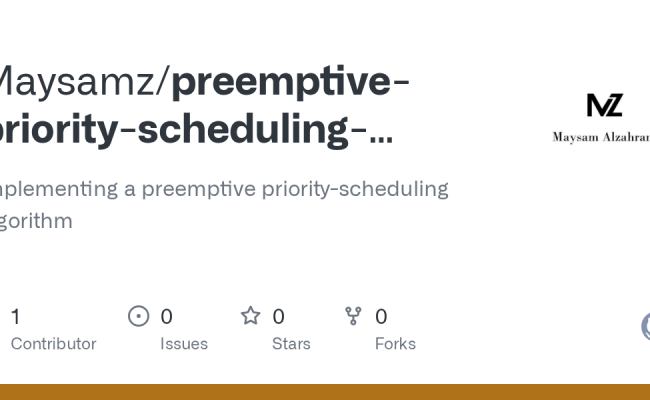 GitHub - Maysamz/preemptive-priority-scheduling-algorithm: Implementing ...