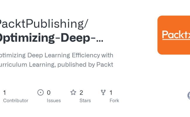 GitHub - PacktPublishing/Optimizing-Deep-Learning-Efficiency-with-Curriculum-Learning ...