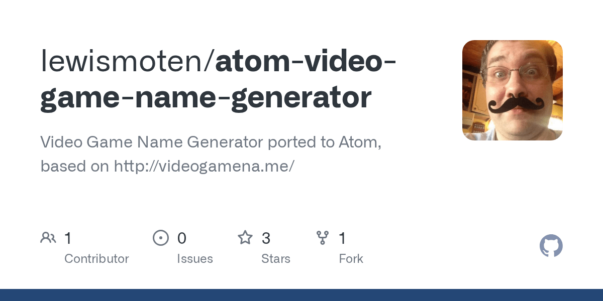 Video game name generator overview. Releases Lewismoten Atom Video Game Name Generator Github