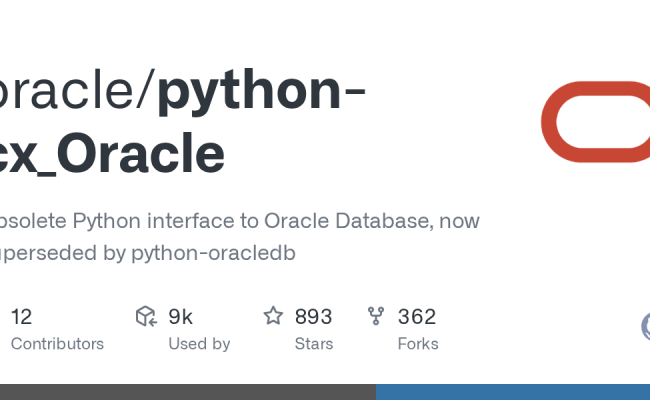 GitHub - Oracle/python-cx_Oracle: Python Interface To Oracle Database ...