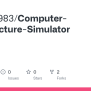 GitHub - Rajeev3983/Computer-Architecture-Simulator