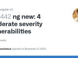 Ng New 4 Moderate Severity Vulnerabilities Issue 26442 Angular