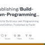 GitHub - PacktPublishing/Build-your-own-Programming-Language-Second-Edition: Code Repository For ...