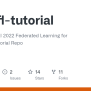 GitHub - Intel/fl-tutorial: Official MICCAI 2022 Federated Learning For ...