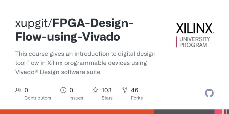 GitHub - xupgit/FPGA-Design-Flow-using-Vivado: This course gives an introduction to digital ...