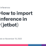 How To Import Jetson.inference In Jupyter(jetbot) · Issue #1520 · Dusty ...