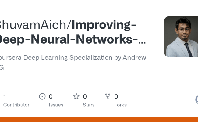 GitHub - ShuvamAich/Improving-Deep-Neural-Networks-Hyperparameter ...