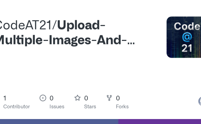 GitHub - CodeAT21/Upload-Multiple-Images-And-Store-In-Database-Using ...