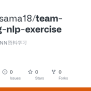GitHub - Zombiesama18/team-learning-nlp-exercise: 借助项目中的GNN资料学习