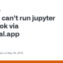I Can't Run Jupyter Notebook Via Terminal.app · Issue #1472 · Jupyter ...