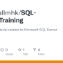GitHub - Stonewallmhk/SQL-Server-Training: All Training Material ...