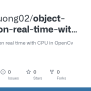 GitHub - Manhcuong02/object-detection-real-time-with-cpu-OpenCv: Object ...