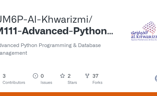 GitHub - UM6P-Al-Khwarizmi/M111-Advanced-Python-and-Database-Management ...