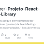 GitHub - Uauditore/-Projeto-React-Testing-Library: Neste Projeto Eu ...